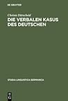 Die verbalen Kasus des Deutschen: Untersuchungen zur Syntax, Semantik und Perspektive (Studia Linguistica Germanica, 53) (German Edition)