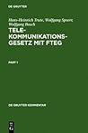 Telekommunikationsgesetz mit FTEG: Kommentar (De Gruyter Kommentar) (German Edition) Telekommunikationsgesetz mit FTEG: Kommentar (De Gruyter Kommentar) (German Edition)