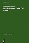 The Phonology of Tone: The Representation of Tonal Register (Linguistic Models, 17)