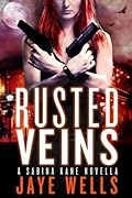 Rusted Veins (Sabina Kane, #5.5)