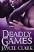 Deadly Games (Deadly, #4)