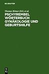 Pschyrembel Wörterbuch Gynäkologie und Geburtshilfe (German Edition)