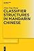Classifier Structures in Mandarin Chinese (Trends in Linguistics. Studies and Monographs [TiLSM], 263)