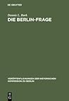 Die Berlin-Frage, 1949-1955: Verhandlungsgrundlagen und Eindämmungspolitik