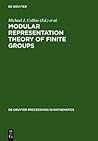 Modular Representation Theory of Finite Groups: Proceedings of a Symposium held at the University of Virginia, Charlottesville, May 8-15, 1998 (De Gruyter Proceedings in Mathematics)