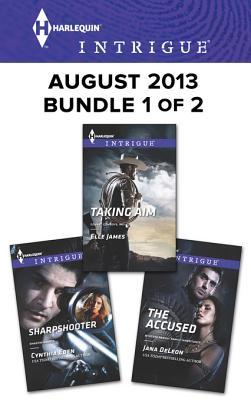 Harlequin Intrigue August 2013 - Bundle 1 of 2: SharpshooterTaking AimThe Accused
