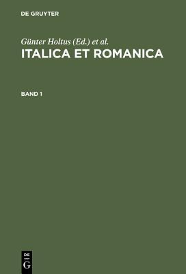 Italica Et Romanica: Festschrift F�r Max Pfister Zum 65. Geburtstag
