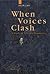 When Voices Clash by Jacob L. Mey