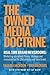 The Owned Media Doctrine: Marketing Operations Theory, Strategy, and Execution for the 21st Century Real-Time Brand