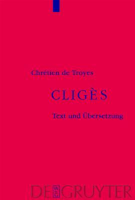 Chretien de Troyes: Cliges (Hardcover)