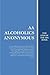 AA Alcoholics Anonymous: The End of The Big Book