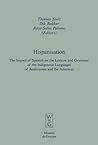 Hispanisation: The Impact of Spanish on the Lexicon and Grammar of the Indigenous Languages of Austronesia and the Americas (Empirical Approaches to Language Typology [EALT], 39)