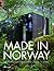 Made in Norway: Norwegian Architecture Today