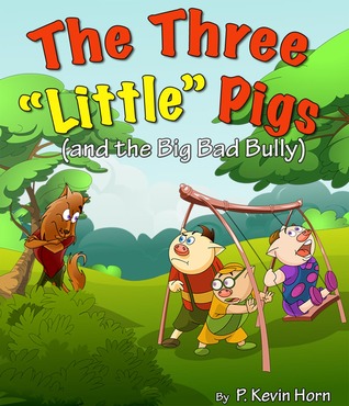 The Three "Little" Pigs and the Big Bad Bully