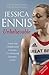 Unbelievable by Jessica Ennis
