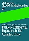 Painlevé Differential Equations in the Complex Plane (De Gruyter Studies in Mathematics, 28)