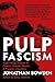 Pulp Fascism