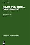 Soviet Structural Folkloristics. Vol. 1