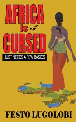 Africa Is Not CURSED: Just Needs a Few Basics