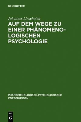 Auf dem Wege zu einer Phänomenologischen Psychologie: Die Psychologie von William James (Phänomenologisch-psychologische Forschungen, 3) (German Edition)