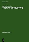 Thematic Structure: Its Role in Grammar