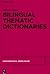 Bilingual Thematic Dictionaries (Lexicographica. Series Maior, 140)