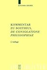 Kommentar zu Boethius de consolatione philosophiae (Texte und Kommentare ; Bd. 9) (German Edition)