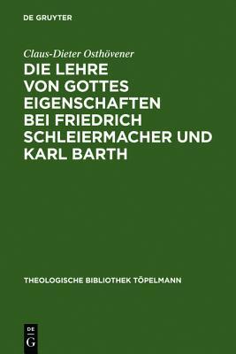 Die Lehre Von Gottes Eigenschaften Bei Friedrich Schleiermacher Und Karl Barth (Theologische Bibliothek T Pelmann) (German Edition)
