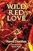 Wild Red Love by Pierre Chatillon