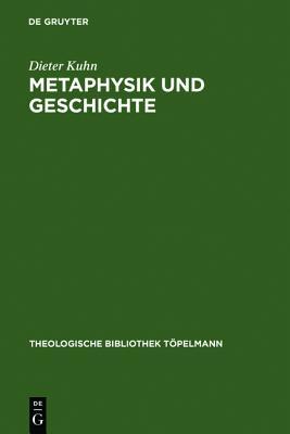 Metaphysik und Geschichte: Zur Theologie Ernst Lohmeyers (Theologische Bibliothek Töpelmann, 131) (German Edition)