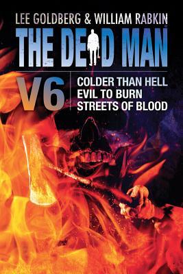 The Dead Man Vol 6: Colder Than Hell, Evil to Burn, and Streets of Blood (Paperback)