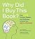 Why Did I Buy This Book?: O...