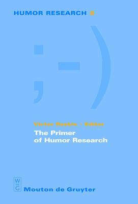 The Primer of Humor Research (Humor Research [HR], 8)