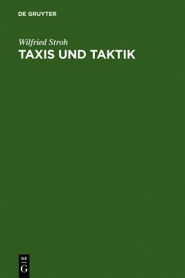 Taxis Und Taktik: Die Advokatische Dispositionskunst in Ciceros Gerichtsreden