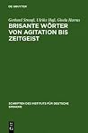 Brisante Wörter von Agitation bis Zeitgeist: ein Lexikon zum öffentlichen Sprachgebrauch Brisante Wörter von Agitation bis Zeitgeist: ein Lexikon zum öffentlichen Sprachgebrauch