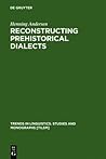 Reconstructing Prehistorical Dialects: Initial Vowels in Slavic and Baltic (Trends in Linguistics. Studies and Monographs [TiLSM], 91)