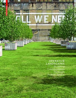 Operative Landscapes: Building Communities Through Public Space (Kindle Edition)