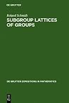 Subgroup Lattices of Groups Subgroup Lattices of Groups