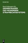 Grundfragen des modernen Strafrechtssystems