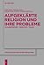 Aufgeklärte Religion und ihre Probleme by Ulrich Barth