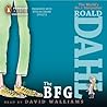 The BFG by Roald Dahl The BFG by Roald Dahl