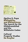 Bibliophiles and Bibliothieves by Opritsa D. Popa