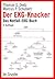 Der EKG-Knacker: Das Notfall-EKG-Buch (German Edition)
