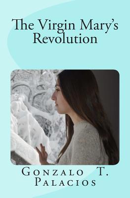 The Virgin Mary's Revolution: Love and Do What You Will (Paperback)