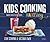 Kids Cooking Made Easy: Fav...