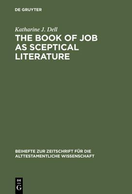 The Book of Job as Sceptical Literature (Kindle Edition)