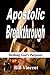 Apostolic Breakthrough: Bir...