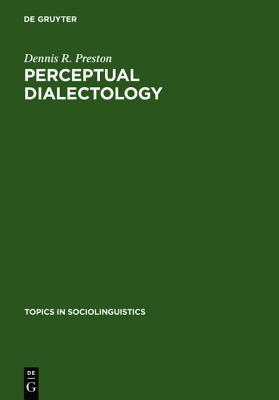 Perceptual Dialectology: Nonlinguists' Views of Areal Linguistics (Paperback)