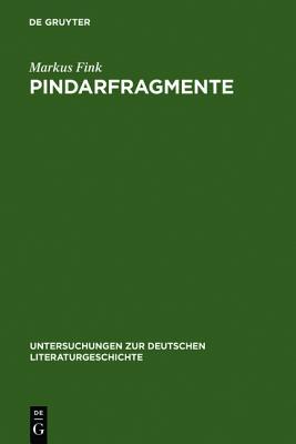 Pindarfragmente: Neun H Lderlin-Deutungen (Untersuchungen Zur Deutschen Literaturgeschichte) (German Edition)