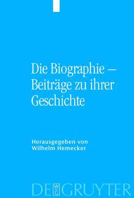 Die Biographie - Beiträge Zu Ihrer Geschichte